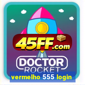 vermelho 555 login